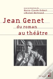 Jean Genet Du Roman Au Théatre
