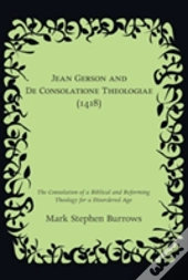 Jean Gerson And De Consolatione Theologiae (1418)