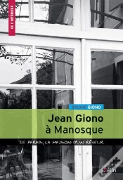 Capa do artigo Jean Giono À Manosque ; Le Paraïs, La Maison D