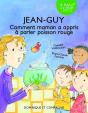 Jean-Guy. Comment Maman A Appris A Parler Poisson Rouge - Preview
