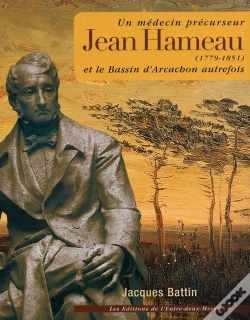 Capa do artigo Jean Hameau Et Le Bassin D'Arcachon Autrefois ; Un Médecin Précurseur