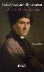 Jean-Jacques Rousseau ; La Cité Et Les Choses - Preview