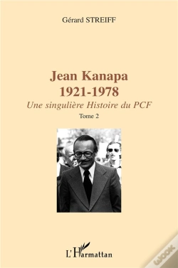 Capa do artigo Jean Kanapa T.1-T.2 ; Une Singuliere Histoire Du Pcf 