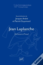 Jean Laplanche : De Lacan À Freud