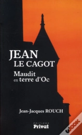 Jean Le Cagot ; Maudit En Terre D'Oc