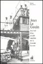 Jean Le Gouin ; Journal D'Un Simple Matelot De La Grande Guerre - Preview