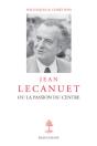 Jean Lecanuet Ou La Passion Du Centre - Preview
