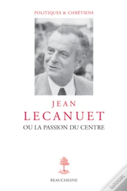 Capa do artigo Jean Lecanuet Ou La Passion Du Centre