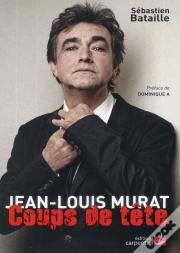 Jean-Louis Murat ; Coups De Tête