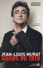 Jean-Louis Murat ; Coups De Tête - Preview