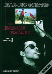 Capa do artigo Jean-Luc Godard Par Jean-Luc Godard Tome 1 ; 1950-1984