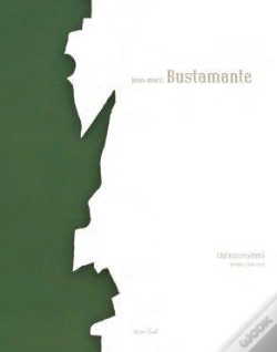 Capa do artigo Jean-Marc Bustamante ; Cristallisations, Oeuvres 1978-2011