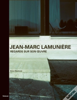 Capa do artigo Jean-Marc Lamunière ; Regards Sur Son Oeuvre