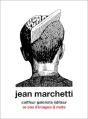Jean Marchetti Coiffeur Galeriste Éditeur : 50 Ans D'Images & Mots - Preview
