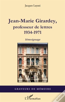 Capa do artigo Jean-Marie Girardey ; Professeur De Lettres 1934-1971 ; Témoignage