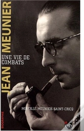 Jean Meunier ; Une Vie De Combat