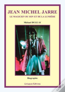 Capa do artigo Jean Michel Jarre Le Magicien Du Son Et De La Lumiere (2e Edition)