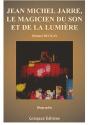 Jean-Michel Jarre ; Le Magicien Du Son Et De La Lumière - Preview