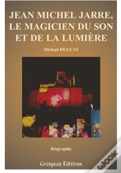 Capa do artigo Jean-Michel Jarre ; Le Magicien Du Son Et De La Lumière