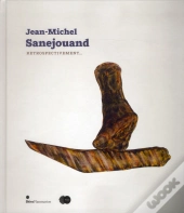Jean-Michel Sanejouand ; Rétrospectivement...