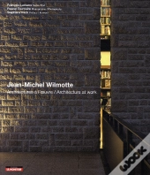 Jean-Michel Willmotte ; Architecte À L'Oeuvre