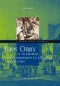 Jean Orry Et La Réforme Du Gouvernement De L'Espagne (1701-1706) - Preview