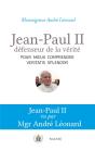 Jean-Paul Ii, Défenseur De La Vérité : Pour Mieux Comprendre Veritatis Splendor - Preview