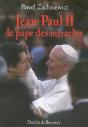 Jean-Paul Ii ; Le Pape Des Miracles - Preview