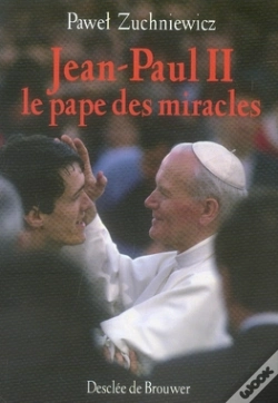 Capa do artigo Jean-Paul Ii ; Le Pape Des Miracles
