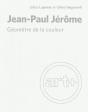 Jean-Paul Jérôme : Géomètre De La Couleur - Preview