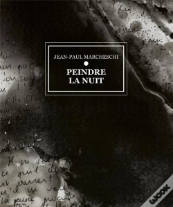 Capa do artigo Jean-Paul Marcheschi ; Peindre La Nuit