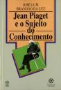 Jean Piaget e o Sujeito do Conhecimento - Preview