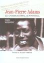 Jean-Pierre Adams, Ex-International De Football - Preview