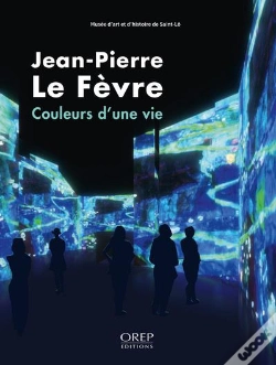 Capa do artigo Jean-Pierre Le Fevre - Couleurs D Une Vie