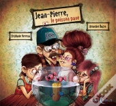 Jean-Pierre ; Le Poisson Pané