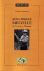 Jean-Pierre Melville : De L'Oeuvre À L'Homme - Preview
