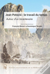 Jean Potocki : Le Travail Du Temps