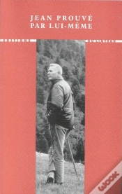 Capa do artigo Jean Prouvé Par Lui-Même