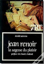 Jean Renoir,La Sagesse Du Plaisir