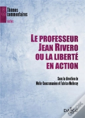 Jean Rivero ; La Liberté En Action