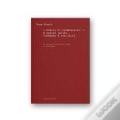 Jean Rouch, « Saluts D'Irrémédiable » & Autres Saluts, Hommages & Portraits