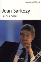 Jean Sarkozy ; Le Fils Doré