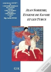 Capa do artigo Jean Sobieski, Eugene De Savoie Et Les Turcs