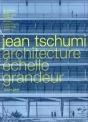 Jean Tschumi : Architecture Échelle Grandeur - Preview