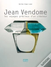 Jean Vendome ; Les Voyages Précieux D'Un Créateur