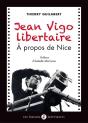 Jean Vigo Libertaire ; À Propos De Nice - Preview