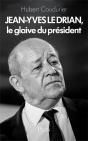 Jean-Yves Le Drian, Le Glaive Du Président - Preview