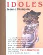 Jeanne Champion ; Idoles - Preview