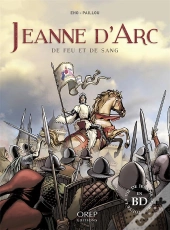 Jeanne D'Arc - De Feu Et De Sang