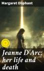 Jeanne D'Arc: Her Life And Death - Preview
